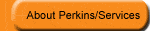 About Perkins